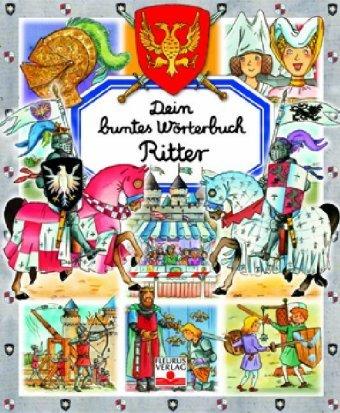 Dein buntes Wörterbuch. Ritter