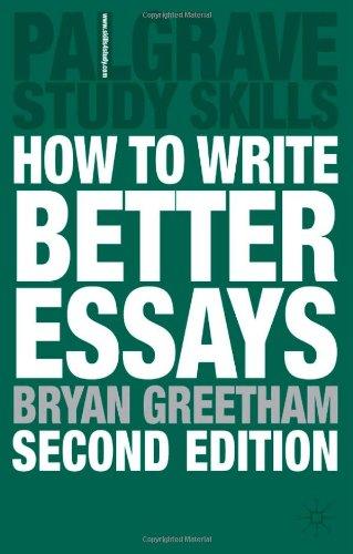 How to Write Better Essays (Palgrave Study Guides)