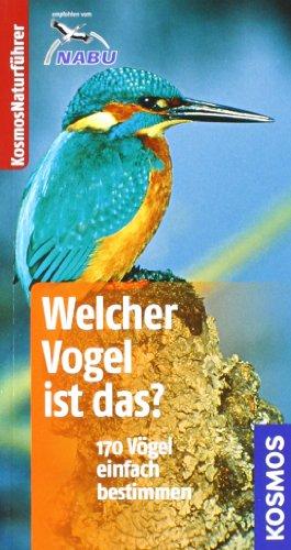 Welcher Vogel ist das?: 170 Vögel einfach bestimmen. Basic