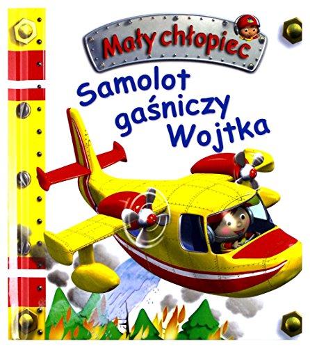 MaĹy chĹopiec - Samolot gaĹniczy Wojtka - Emilie Beaumont, Nathalie Belineau [KSIÄĹťKA]