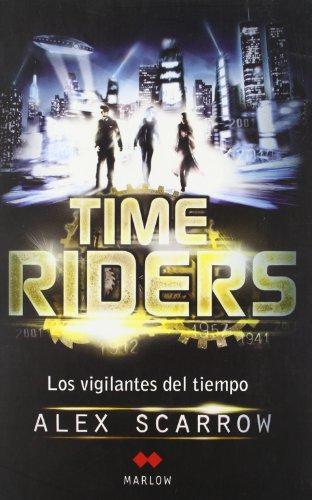 TIME RIDERS. LOS VIGILANTES DEL TIEMPO