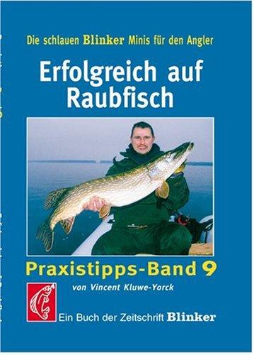 Erfolgreich auf Raubfisch: Ein Buch der Zeitschrift 'Blinker'