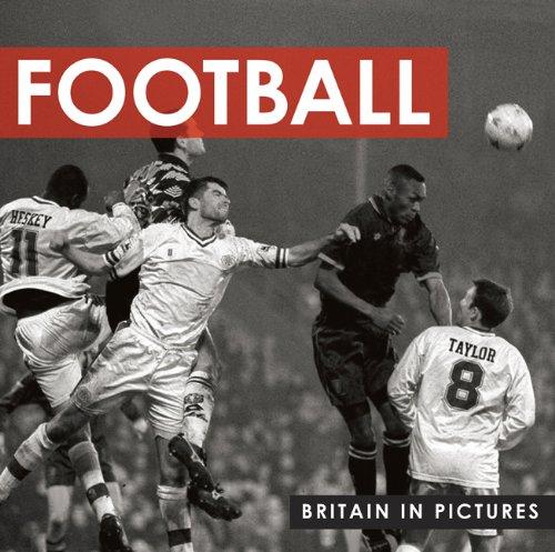 Football (Britain in Pictures)