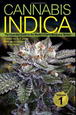 Cannabis Indica, Volume 1: The Essential Guide to the World's Finest Marijuana Strains