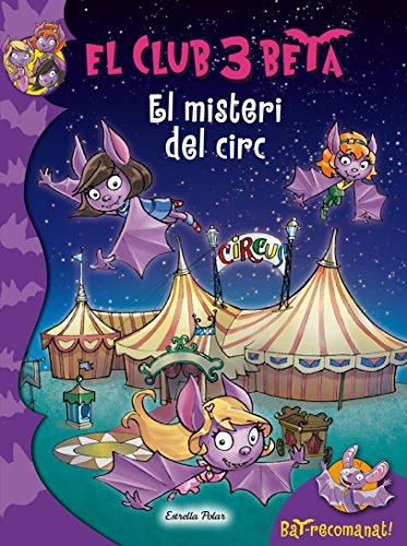 El misteri del circ (El club 3 Beta, Band 13)