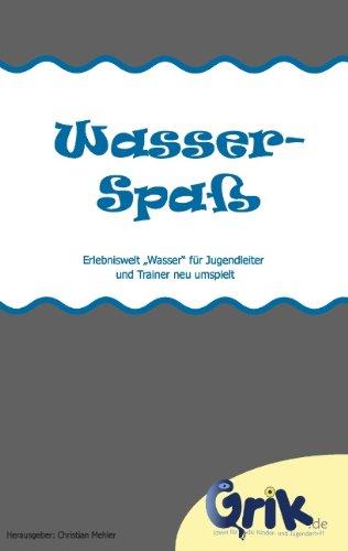 Wasser-Spaß: Erlebniswelt "Wasser" für Jugendleiter und Trainer neu umspielt