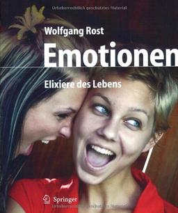 Emotionen: Elixiere des Lebens