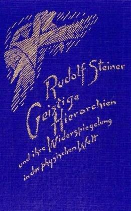 Geistige Hierarchien und ihre Widerspiegelung in der physischen Welt