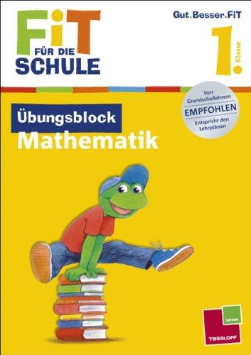 Fit für die Schule: Übungsblock Mathematik. 1. Klasse