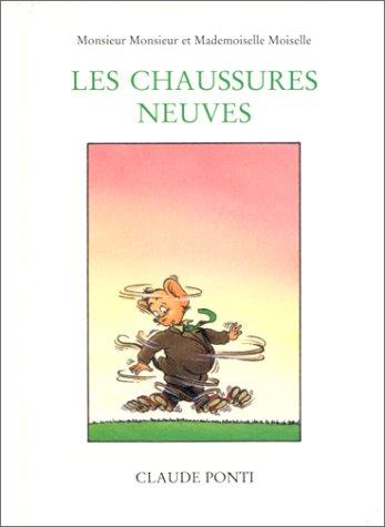 Monsieur Monsieur et Mademoiselle Moiselle. Vol. 1999. Les chaussures neuves