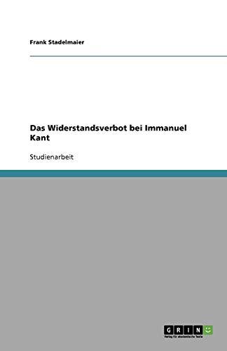 Das Widerstandsverbot bei Immanuel Kant