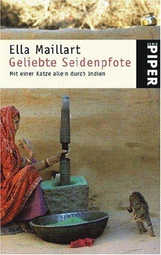 Geliebte Seidenpfote: Mit einer Katze allein durch Indien