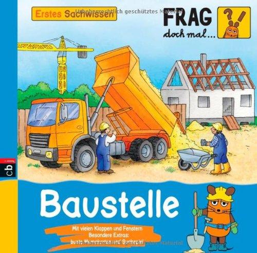 Frag doch mal ... die Maus! Erstes Sachwissen - Baustelle: Band 4