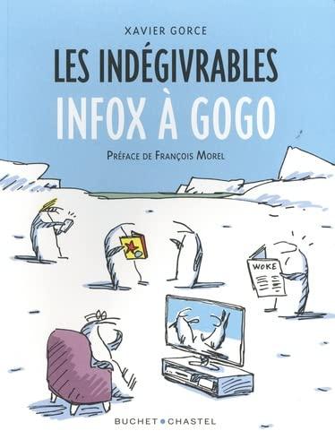 Les indégivrables. Infox à gogo