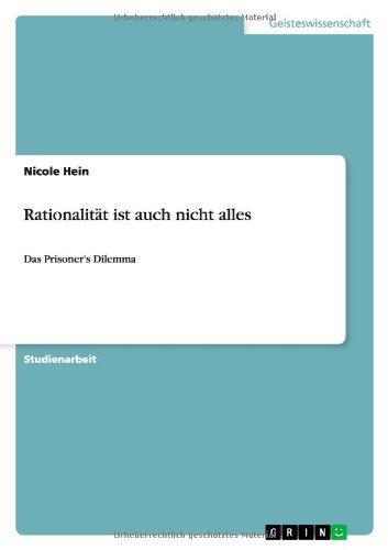 Rationalität ist auch nicht alles: Das Prisoner's Dilemma