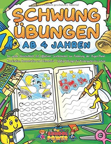 SCHWUNGÜBUNGEN AB 4 JAHREN: Der große Vorschulblock mit effektiven Lerntechniken zur Förderung der Augen-Hand-Koordination, Konzentration und Feinmotorik - Spaßige Übungen für Kindergarten bis Schule