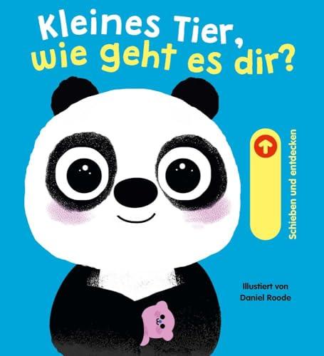 Kleines Tier, wie geht es dir?: Ein Pappbilderbuch für Kinder ab 18 Monaten zum Gefühle entdecken und verstehen, zur Förderung der sozial emotionalen Entwicklung