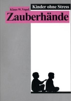 Kinder ohne Stress / Zauberhände