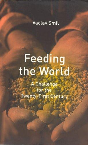 Feeding the World: A Challenge for the Twenty-first Century (Mit Press)