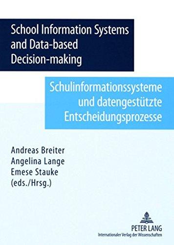 School Information System and Data-based Decision-making- Schulinformationssysteme und datengestützte Entscheidungsprozesse