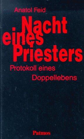 Nacht eines Priesters. Protokoll eines Doppellebens