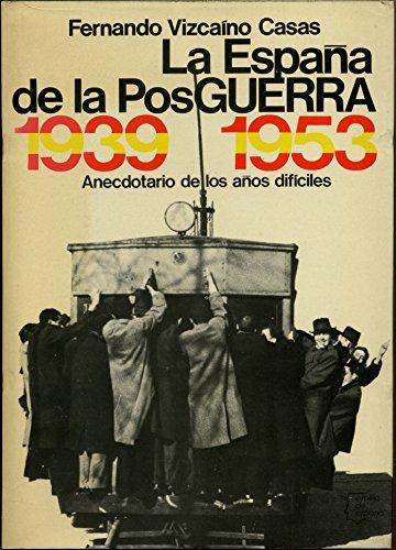 La Espana de la posguerra, 1939/1953 (Espejo de Espana) (Spanish Edition)