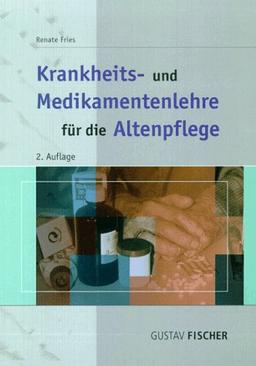 Krankheits- und Medikamentenlehre für Altenpflegeschüler