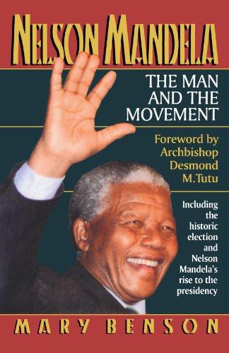 Nelson Mandela: The Man and the Movement