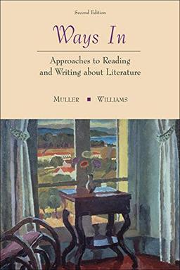 Ways In: Approaches to Reading and Writing about Literature