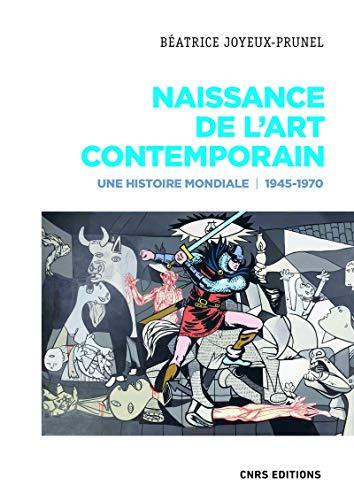 Naissance de l'art contemporain. 1945-1970. Une histoire mondiale