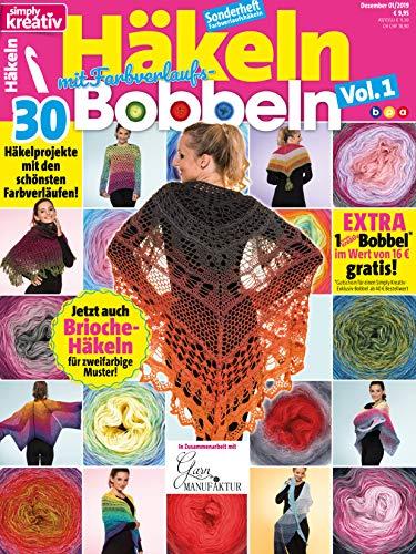 simply kreativ - Häkeln mit Farbverlaufs-Bobbeln Vol. 1: 30 Häkelprojekte mit den schönsten Farbverläufen