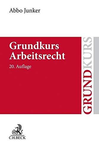 Grundkurs Arbeitsrecht (Grundkurse)