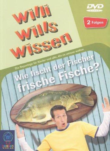 Willi will's wissen - Wie fischt der Fischer frische Fische?