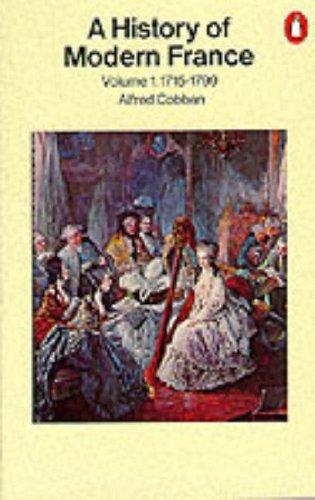 A History of Modern France: Volume 1: Old Regime and Revolution 1715-1799: 001 (Penguin History)