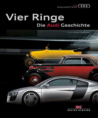 Vier Ringe. Die Audi Geschichte