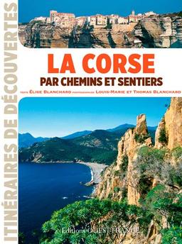 La Corse par chemins et sentiers