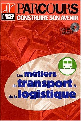 Les métiers du transport et de la logistique