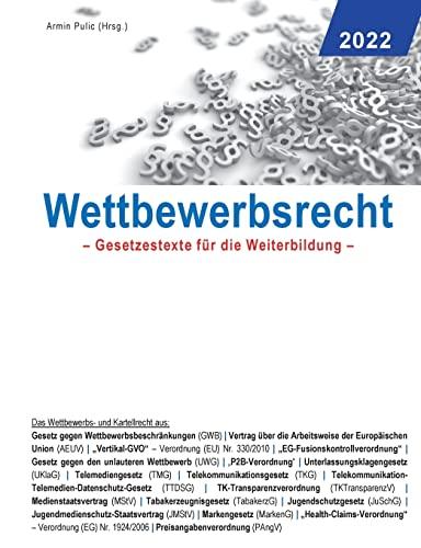 Wettbewerbsrecht 2022: Gesetzestexte für die Weiterbildung