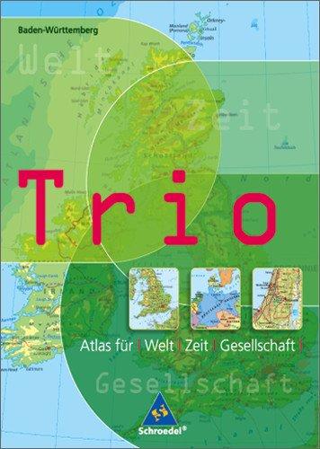 Ausgabe 2006 für Baden-Württemberg: Trio Atlas für Erdkunde, Geschichte und Politik - Ausgabe 2006: Baden-Württemberg