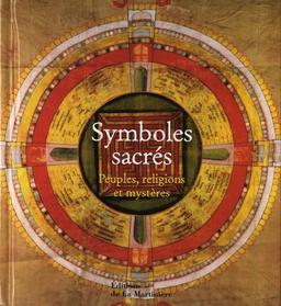 Symboles sacrés : peuples, religions, mystères