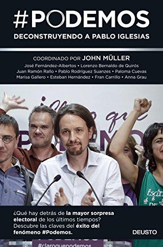 #Podemos : deconstruyendo a Pablo Iglesias (Sin colección)