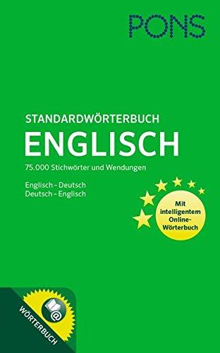 PONS Standardwörterbuch Englisch: 75.000 Stichwörter und Wendungen. Mit intelligentem Online-Wörterbuch. Englisch-Deutsch / Deutsch-Englisch