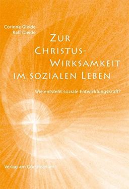 Zur Christus-Wirksamkeit im sozialen Leben: Wie entsteht soziale Entwicklungskraft?