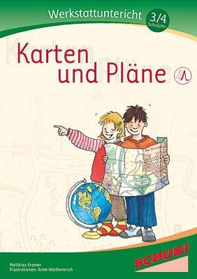 Karten und Pläne - Werkstatt 3. und 4. Schuljahr