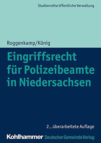 Eingriffsrecht für Polizeibeamte in Niedersachsen (DGV-Studienreihe Öffentliche Verwaltung)