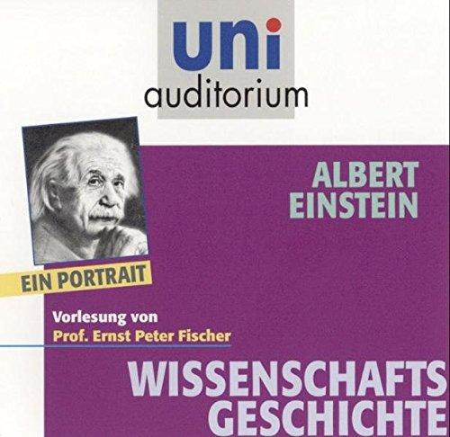 Albert Einstein - Ein Portrait . Fachbereich: Wissenschaftsgeschichte (uni auditorium) / 2 CDs (uni auditorium - Audio)