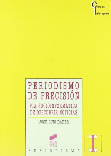 Periodismo de precisión : vía socioinformática de descubrir noticias (Ciencias de la información, Band 15)