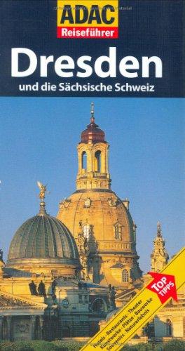 ADAC Reiseführer Dresden: und die Sächsische Schweiz