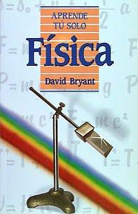 Física (Aprende Tú Solo)