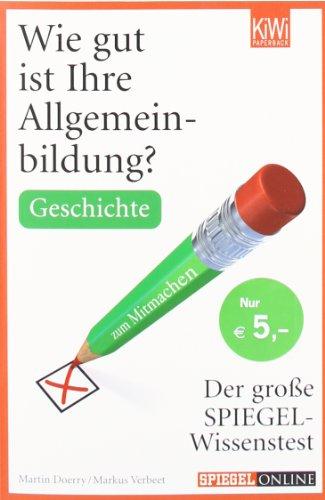 Wie gut ist Ihre Allgemeinbildung? Geschichte.: Der große SPIEGEL-Wissenstest zum Mitmachen